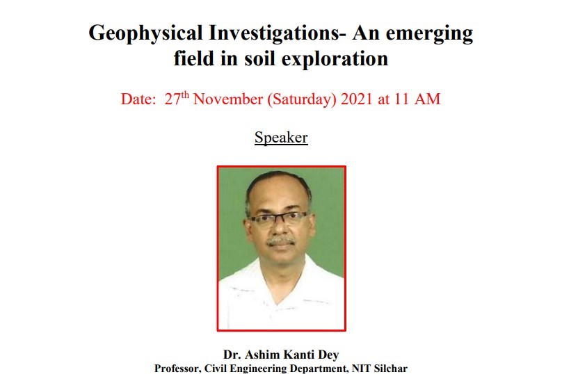 Overview of Geophysical Investigations in Geotechnical applications – Case studies from North-East India.